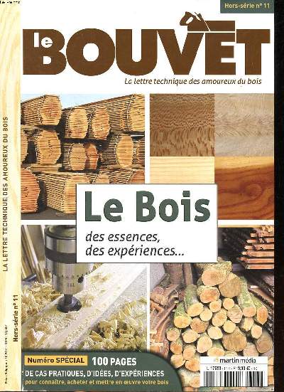 Bouvet La lettre technique des amoureux du bois Le bois des essences, des expriences Hors srie N11