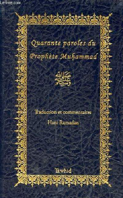 Quarante paroles du Prophte Muhammad