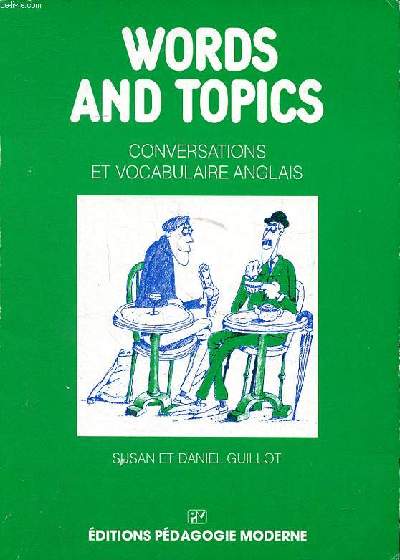 Words and topics Conversations et vocabulaire anglais