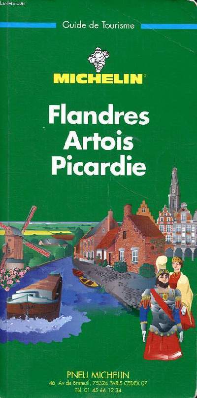 Guide de tourisme Michelin Flandres Artois Picardie