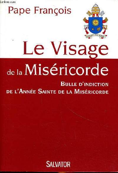 Le visage de la Misricorde Bulle d'indiction de l'anne sainte de la Misricorde