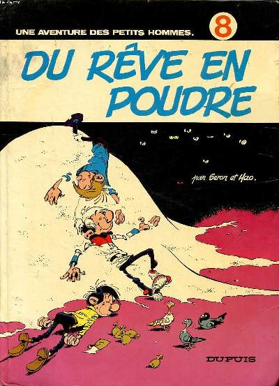 Une aventure des petits hommes Tome 8 Du rve en poudre