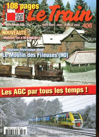Le train N 406 Le moulin des Fileuses Sommaire: 2 rseaux hivernaux dont le moulin des Fileuses: Les AGC par tous les temps; Winterberghe un rseau hivernal  l'chelle TT...