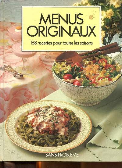 Menus originaux 168 recettes pour toutes les saisons