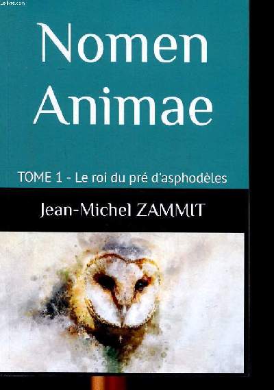 Nomen Animae Tome 1 Le roi du pr d'asphodles