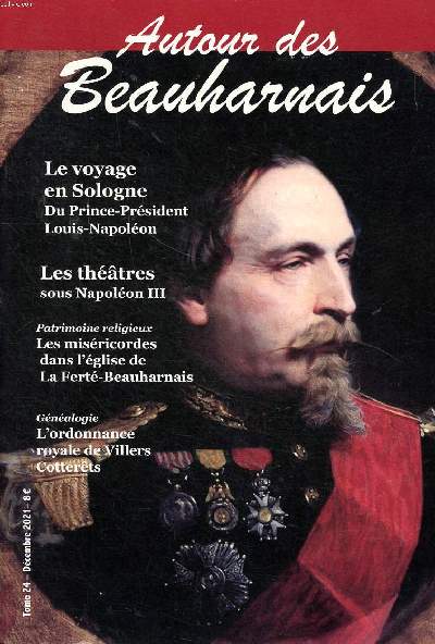 Autour des Beau harnais Tome 24 Dcembre 2021 Le voyage en Sologne du Prince-Prsident Louis-Napolon