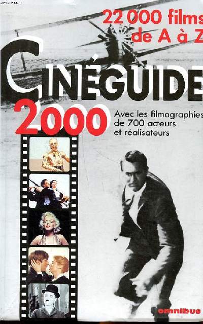 Cinguide 2000 avec les filmographies de 700 acteurs et ralisateurs