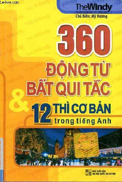 360 dong tu bat qui tac 12 thi co ban trong tieng Anh