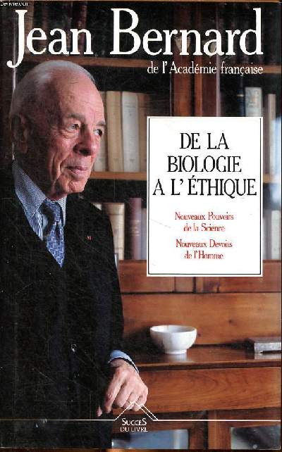 De la biologie  l'thique Nouveaux pouvoirs de la science Nouveaux devoirs de l'Homme Sommaire: Nouvelle-Angleterre - Sardaigne et Chypre; La morale mdicale; Les progrs de la connaissance ...