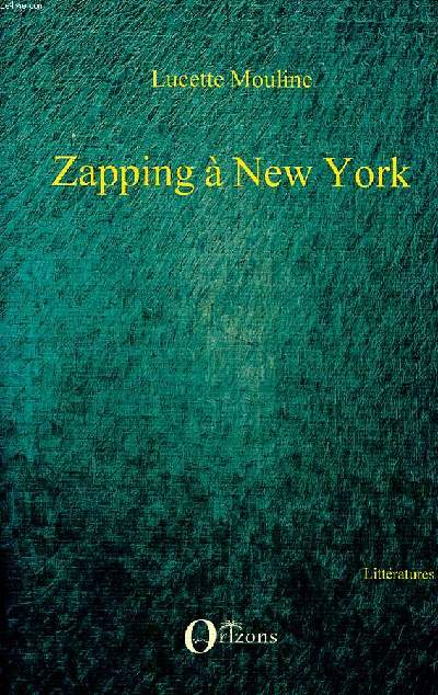 Zapping  New York Collection Littratures