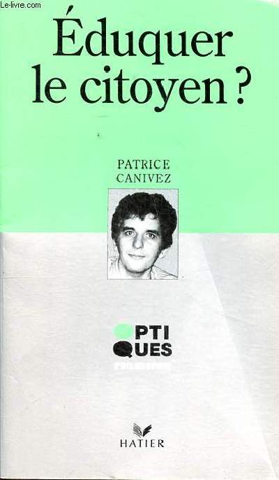 Eduquer le citoyen? Collection optiques philosophie