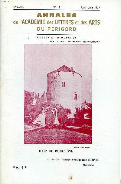 Annales de l'Acadmie des lettres et des arts du Prigord 5e anne N18 Avril Juin 1977 Tour de Montaigne