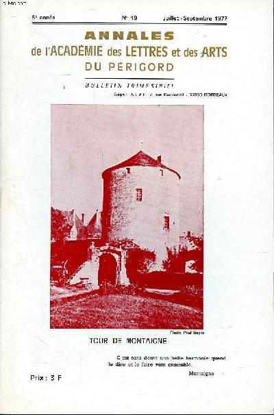 Annales de l'Acadmie des lettres et des arts du Prigord 5e anne N19 Juillet Septembre 1977 Tour de Montaigne