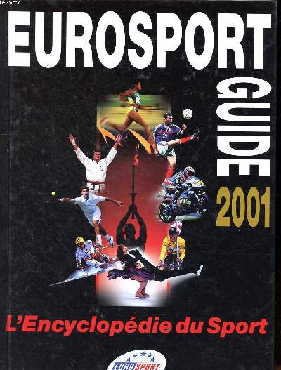 Eurosport Guide 2001 l'encyclopdie du sport