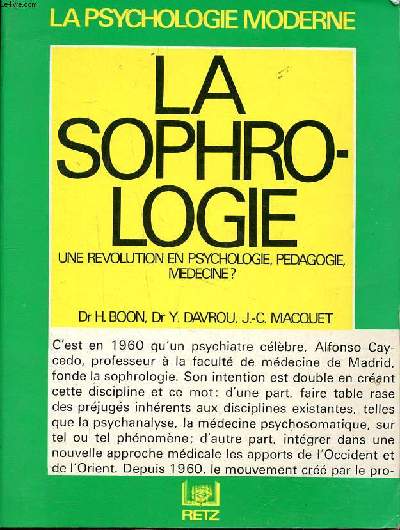 La sophrologie une rvolution en psychologie, pdagogie, mdecine Collection La psychologie moderne