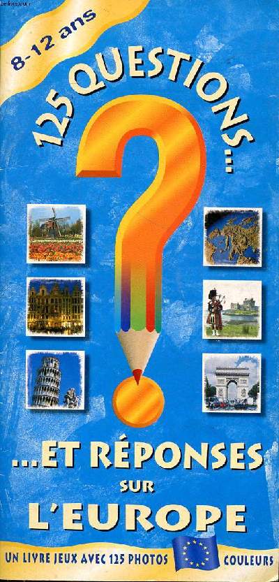 125 questions et rponses sur l'Europe