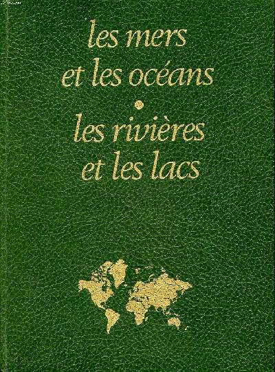 Terre vivante 9 partie les mers et les ocans 10 partie les rivires et les lacs Sommaire: La cohabitation dans la mer; Les contacts et les communications; Les eaux polaires et tropicales; Les frontires de la mer ...