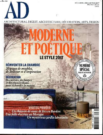 AD Moderne et potique Le style 2017 N139 Sommaire: Rinventer la chambre; Un chteau de conte de fes en bavire; Une folie d'artiste au Mexique ...