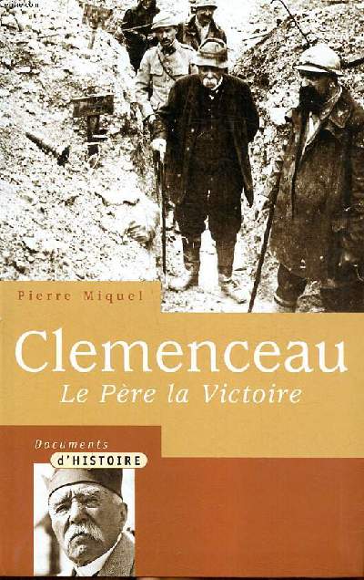 Clmenceau Le Pre de la Victoire Collection Documents d'histoire