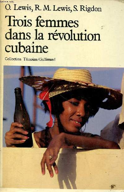 Trois femmes dans la rvolution cubaine Collection Tmoins