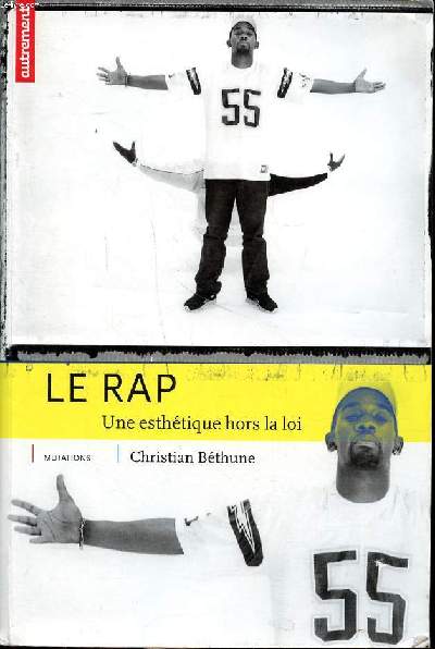 Le rap Une esthtique hors la loi Collection Mutations