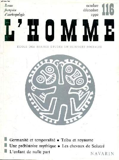 Revue franaise d'anthropologie L'Homme N166 octobre Dcembre 1990 Sommaire: La relation frre-soeur et la temporalit dans une socit d'Indonsie de l'est; Le combat des grues et des Pygmes; Le grand saut des chevaux de Solutr...