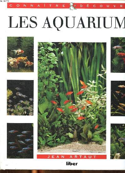 Les aquariums Collection Connaitre et dcouvrir Sommaire: Les dimensions de l'aquarium; Le sol et le dcor; Les plantes d'eau douce; La nourriture; Les maladies et les vacances ...