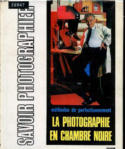 Savoir photographier Volume IX Le laboratoire