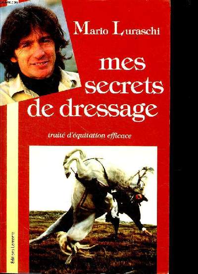 Mes secrets de dressage Trait d'quitation efficace