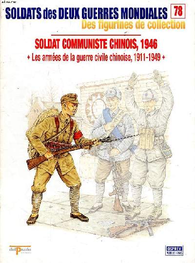 Soldats des deux guerres mondiales N°78 Soldat commubniste chinois 1946 Les armées de la guerre civile chinoise, 1911-1949