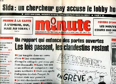 Minute N1775 du 24avril 1996 Sida: un chercheur gay accuse le lobby homo Sommaire: Sida: un chercheur gay accuse le lobby homo; Foyers d'immigrs: les nouvelles cours des miracles; Un rapport qui enfonce des portes ouvertes Les lois passent, les clandest