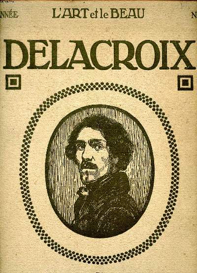 L'art et le beau Troisime anne Vol. IV Eugne Delacroix