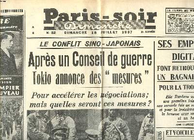 Paris-Soir dimanche N82 du 18 juillet 1937 2 anne le conflit sino-japonais Aprs un conseil de guerre Tokio annonce des mesures fac-simil 6 Vol.4