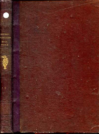 Histoire populaire de la France Tome quatrime
