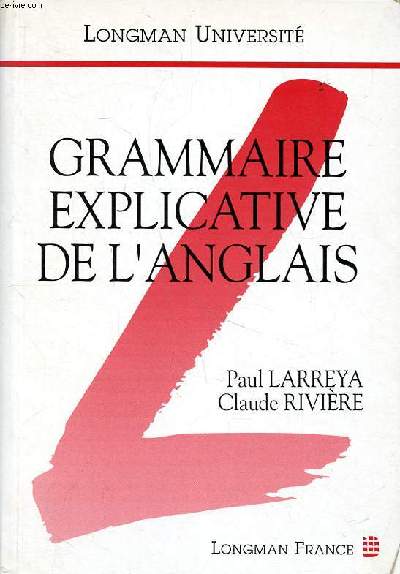 Grammaire explicative de l'anglais Collection Longman Universit