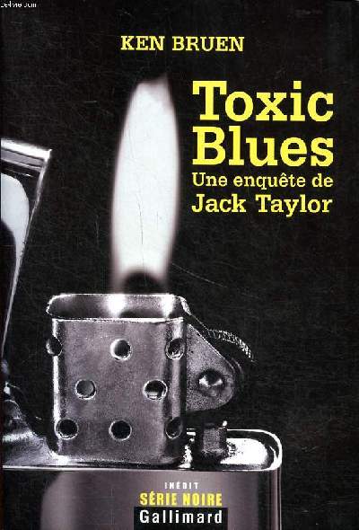 Toxic Blues Une enqute de Jack Taylor Collection Srie Noire