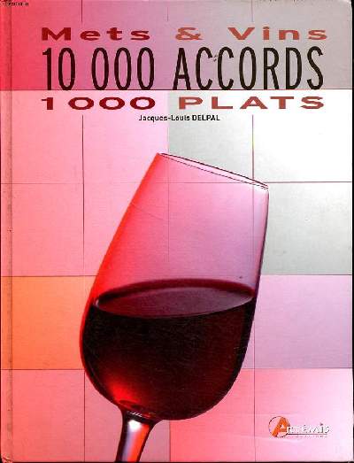 Mets & vins 10000 accords 1000 plats