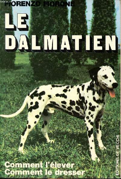 Le dalmatien Comment l'lever Comment le dresser