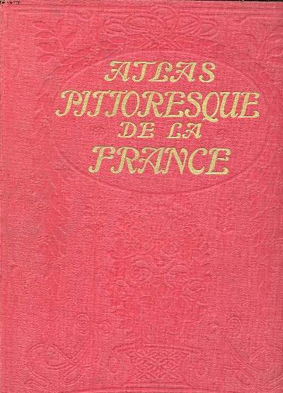 Atlas pittoresque de la France Recueil Tome quatrime haut-Rhin - Yonne
