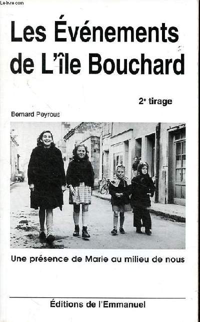 Les vnements de l'le Bouchard 2 tirage Une prsence de Marie au milieu de nous