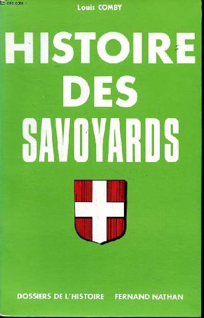 Histoire des savoyards Dossiers de l'histoire