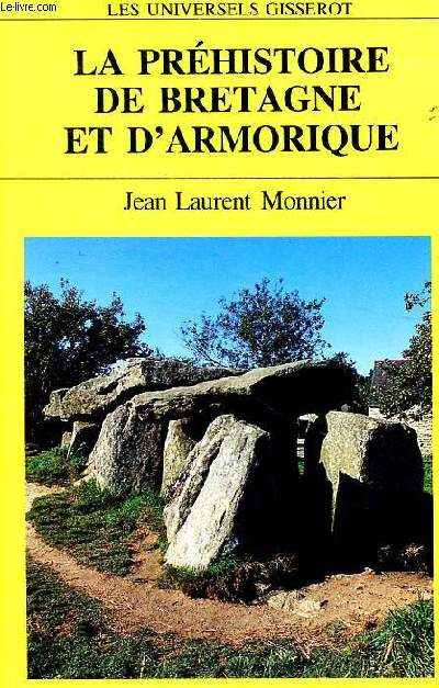 La préhistoire de Bretagne et d'Armorique Les universels Gisserot