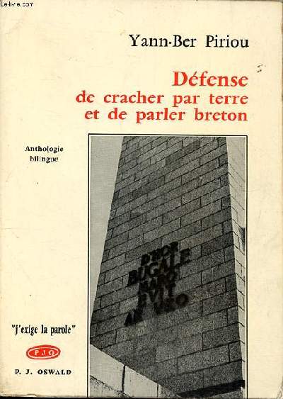 Dfense de cracher par terre et de parler breton Pomes de combat (1950-1970) Anthologie bilingue Collection J'exige la parole
