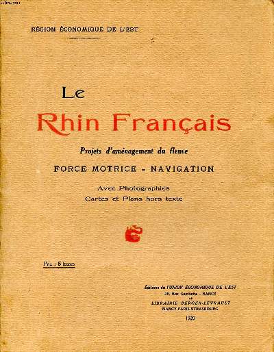 Le Rhin franais projet d'amnagement du fleuve force motrice - navigation