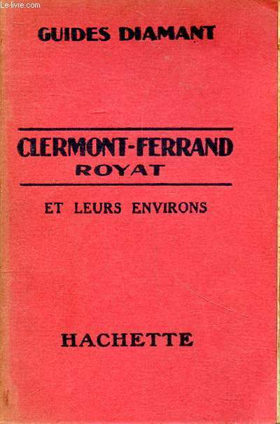 Clermont-Ferrand Royat et leurs environs Guides Diamant