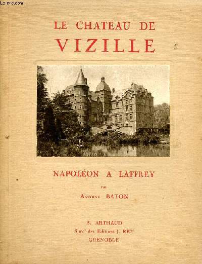 Le chteau de Vizille Napolon  Laffrey