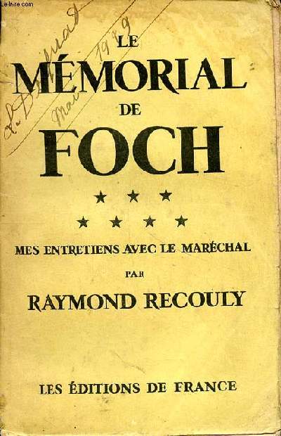 Le mmorial de Foch Mes entrettiens avec le marchal