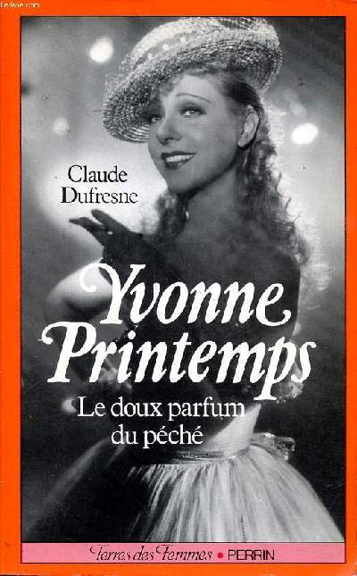 Yvonne Printemps Le doux parfum du pch Collection Terre des Femmes