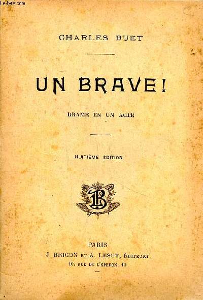 Un brave ! Drame en un acte 8 dition