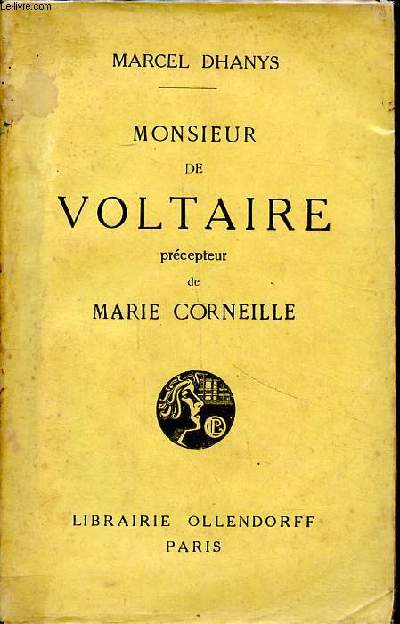 Monsieur de Voltaire prcepteur de Marie Corneille